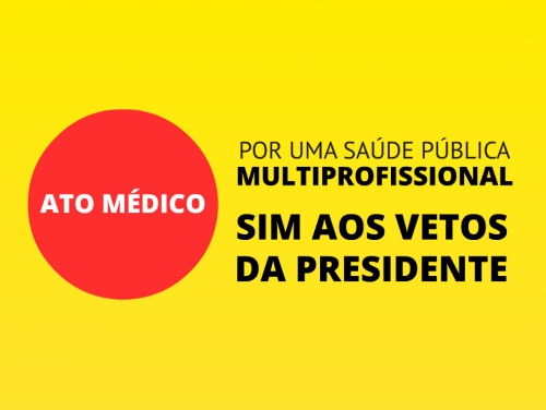 Ato médico: CFF participa da mobilização pela manutenção dos vetos